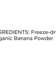 KOYAH  Organic Freezedried Banana Powder 1 Scoop  14 Cup Fresh 22 Servings 220 g 78 oz