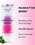 Mocktail Club Manhattan Berry NonAlcoholic Sparkling Craft Cocktail  4x12 Oz Cans  80 Calories NonGMO No Artificial Ingredients Gluten Free  Natural Blackberry Pear Shrub and Ginger