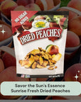 Sunrise Fresh Dried Fruit  Dried California Peaches  AllNatural Dehydrated Unsweetened No Added Sugar Resealable Snack 6oz Bag