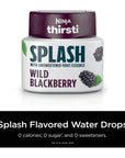 Ninja Thirsti Flavored Water Drops SPLASH With Unsweetened Fruit Essence Wild Blackberry 3 Pack Zero Calories Zero Sugar Zero Sweeteners 207 Fl Oz Makes 20 12oz Drinks WCFLBLBYAM