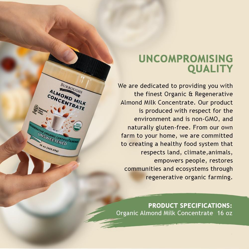 Burroughs Family Farms Regenerative Organic Almond Milk Concentrate  Elevate Your Taste with Sustainable Customizable and Flavorful Goodness  Perfect for Baristas Smoothie Lovers and Everyday Enjoyment 28 Servings  16oz