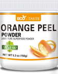 ECO-TASTE 100% Pure Orange Peel Powder, 5.3 oz, Pure and Raw, Good Sources of Antioxidants and Vitamin, 150 Grams