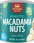 Imperial Nuts  Oil Roasted Macadamia Nuts  Gluten Free Vegan and Keto Friendly Food  Plant Based Protein Delicious Buttery Taste  Kosher Oil Roasted Salted Macadamia