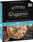 Better Oats Raw Pure and Simple Organic Bare Instant Multigrain Hot Cereal with Flax 118 oz