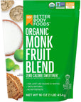 BetterBody Foods Organic Monk Fruit Sweetener Blend, Raw Cane Sugar Substitute, Zero Calorie, Keto Diet Friendly, Zero Net Carbs, Zero Glycemic, Baking, Extract, Sugar Replacement, 1lb, 16oz