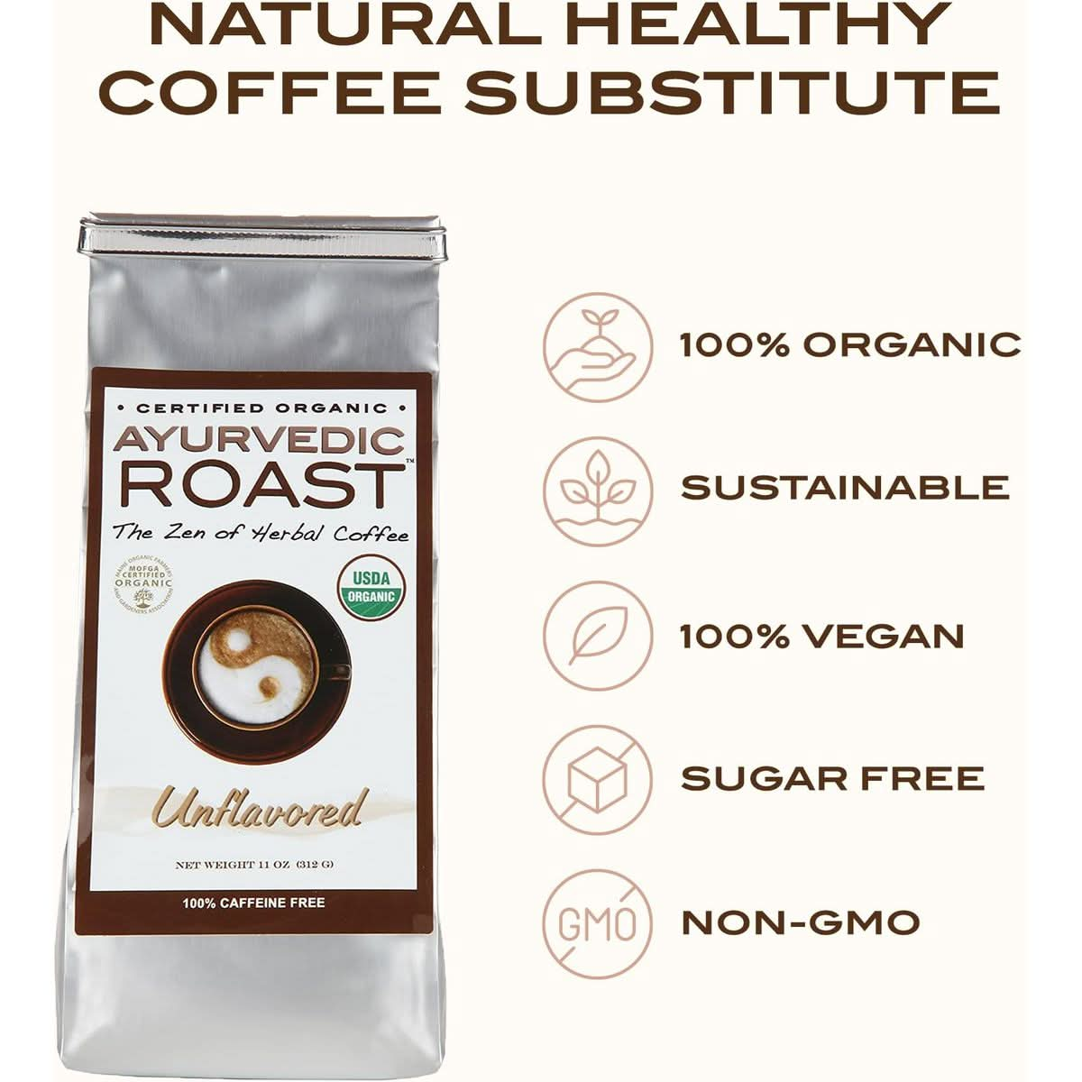 Ayurvedic Roast  Top Caffeine Free Certified Organic Coffee Substitute  Natural Grain Beverage and Herbal Blend that is a Great Non Acidic Coffee Alternative