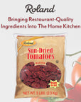 Roland Foods SunDried Tomato Halves Specialty Imported Food 5Pound Bag