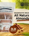 Burroughs Family Farms 3 LB Regenerative Organic All Natural Almonds  GlutenFree NonGMO Paleo Keto Almonds  GuiltFree Delight Packed with Nutrient Rich Goodness  High in Protein and Nutrient Density All Natural Satisfaction Pack of 1