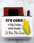 MNIGIU Corn Lover Gift Funny Lyric Cosmetic Bag Its Corn A Big Lump With Knobs It Has The Juice Corn Farmer Gift