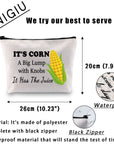 MNIGIU Corn Lover Gift Funny Lyric Cosmetic Bag Its Corn A Big Lump With Knobs It Has The Juice Corn Farmer Gift