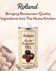 Roland Foods Roasted Hazelnut Oil, Specialty Imported Food, 16.9 Fl Oz Can