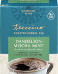 Teeccino Dandelion Mocha Mint Tea  Caffeine Free Roasted Herbal Tea with Prebiotics 3x More Herbs than Regular Tea Bags Gluten Free  10 Tea Bags Pack of 4