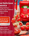 Skinny Ketchup No Sugar Added Tomato Sauce  Unsweetened Tomato Sauce  Vegan Kosher Keto Tomato Sauce  1657 Oz  Ideal for Keto Veggie and Low Sugar Diets by Skinny Pasta