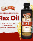 Barlean's Organic Flaxseed Oil Liquid from Cold Pressed Flax Seeds, 7,640mg ALA Omega 3 Fatty Acid Supplement for Joint and Heart Health, Vegan & Gluten Free, 16 oz