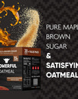 Powerful Nutrition Instant Protein Oatmeal Packets, Maple Brown Sugar, 20 Count, 15g of Protein, 3g of Fiber, Kosher, Natural Ingredients, Power Up Your Day with an Instant Breakfast