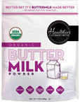 Healthier Comforts Organic Buttermilk Powder  USDA Certified Organic Powdered Buttermilk Kosher Gluten Free NonGMO  Dry Buttermilk Powder for Baking Supplies Biscuits  Gravy Mini Pancakes 7oz