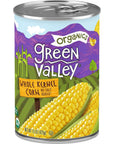 Green Valley Organics Whole Kernel Corn  Certified Organic  100 Supersweet Variety Corn  15 oz can Pack of 4