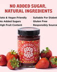 GOOD GOOD No Added Sugar Strawberry Jam - Keto Friendly Jelly - Low Carb, Low-Calorie and Vegan - Diabetic Friendly - 12oz / 330g (Pack of 1)